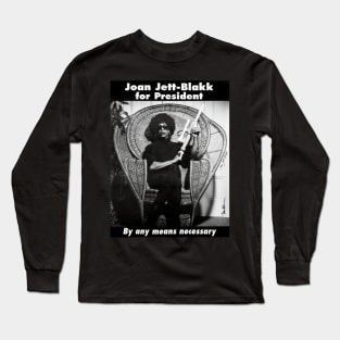 Joan Jett-Blakk for President Long Sleeve T-Shirt